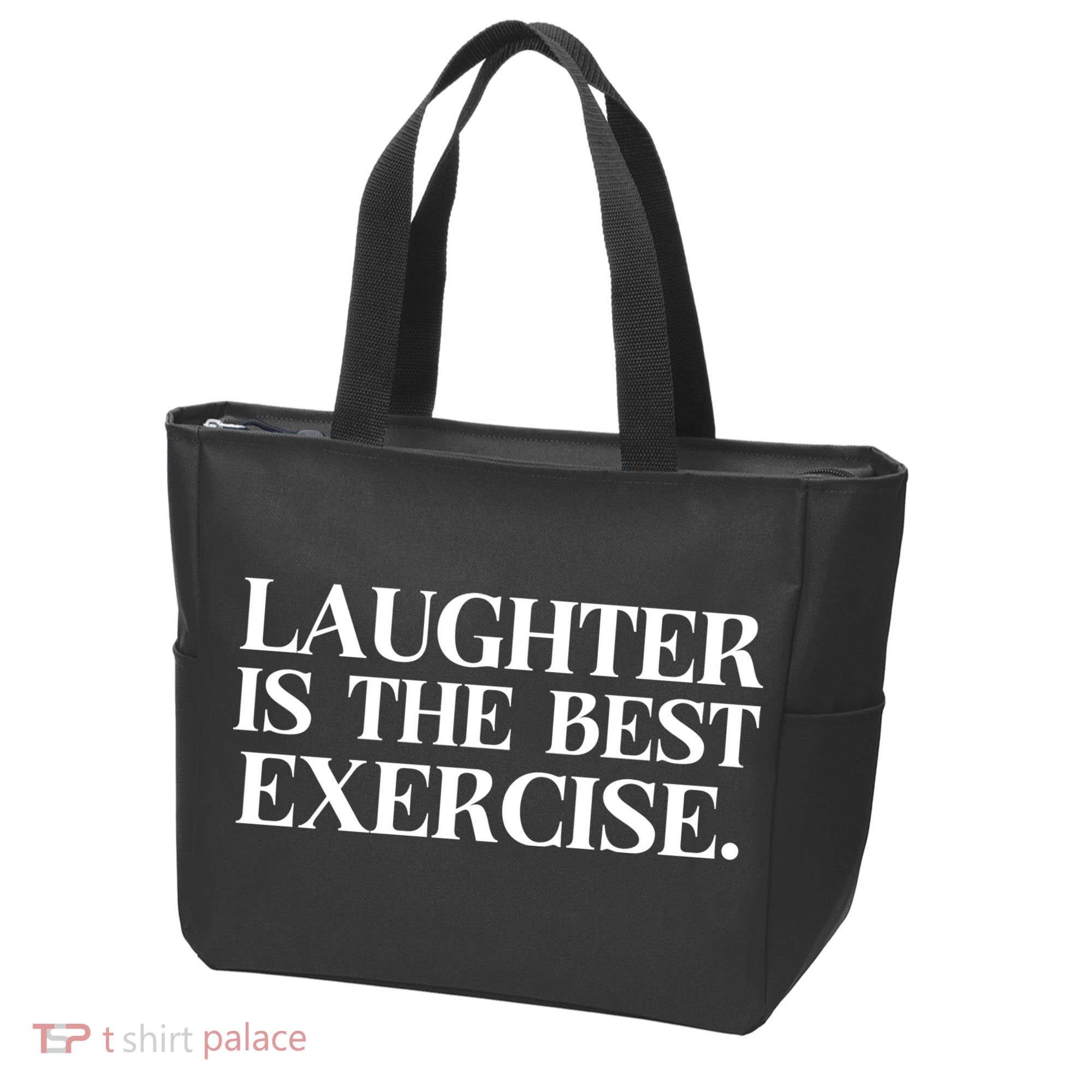 Laughter Is The Best Exercise Laughter Is The Best Medicine Funny Saying Tote Bag