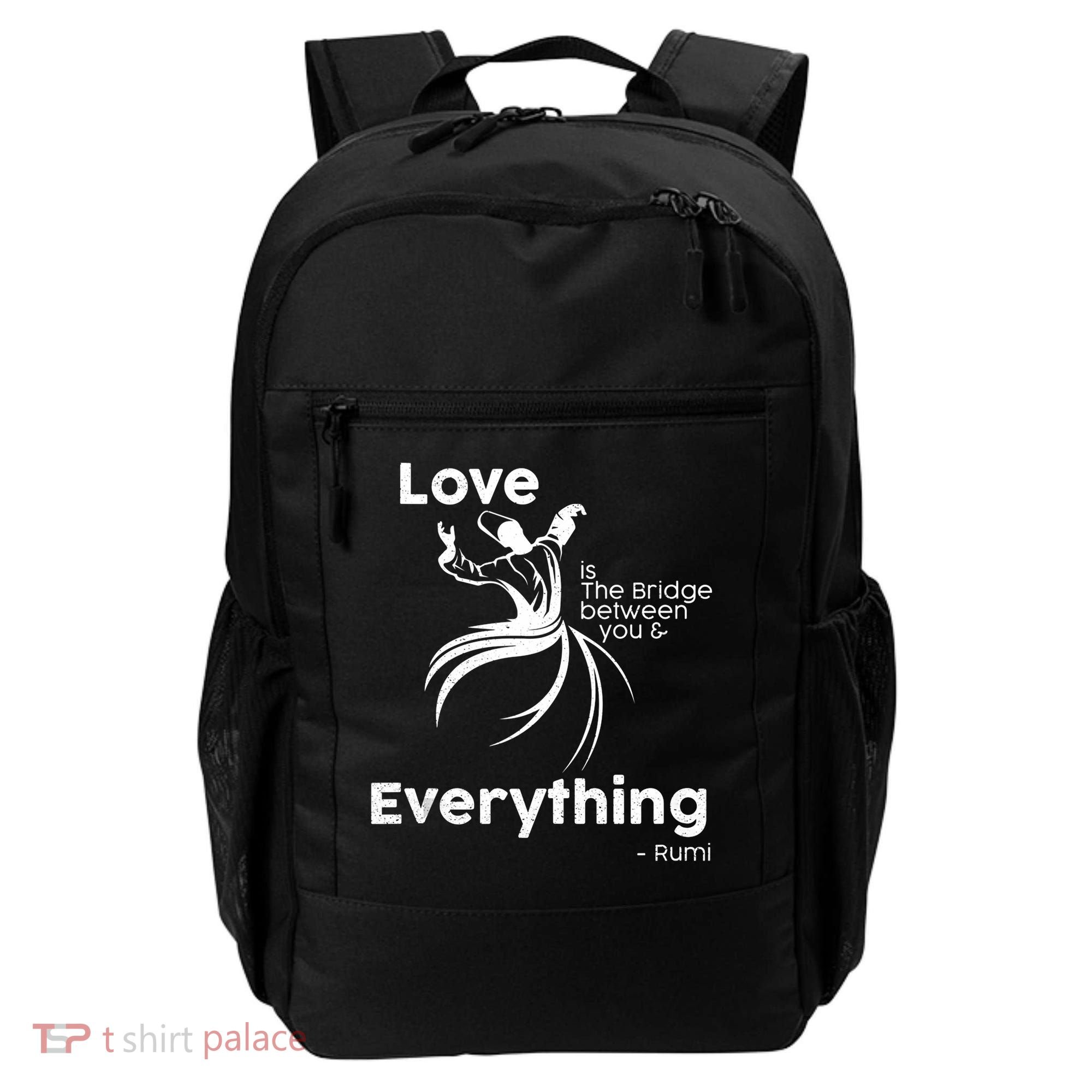 Love Is The Bridge Between You And Everything. Rumi Quote Backpack