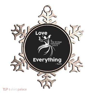 Love Is The Bridge Between You And Everything. Rumi Quote Ornament
