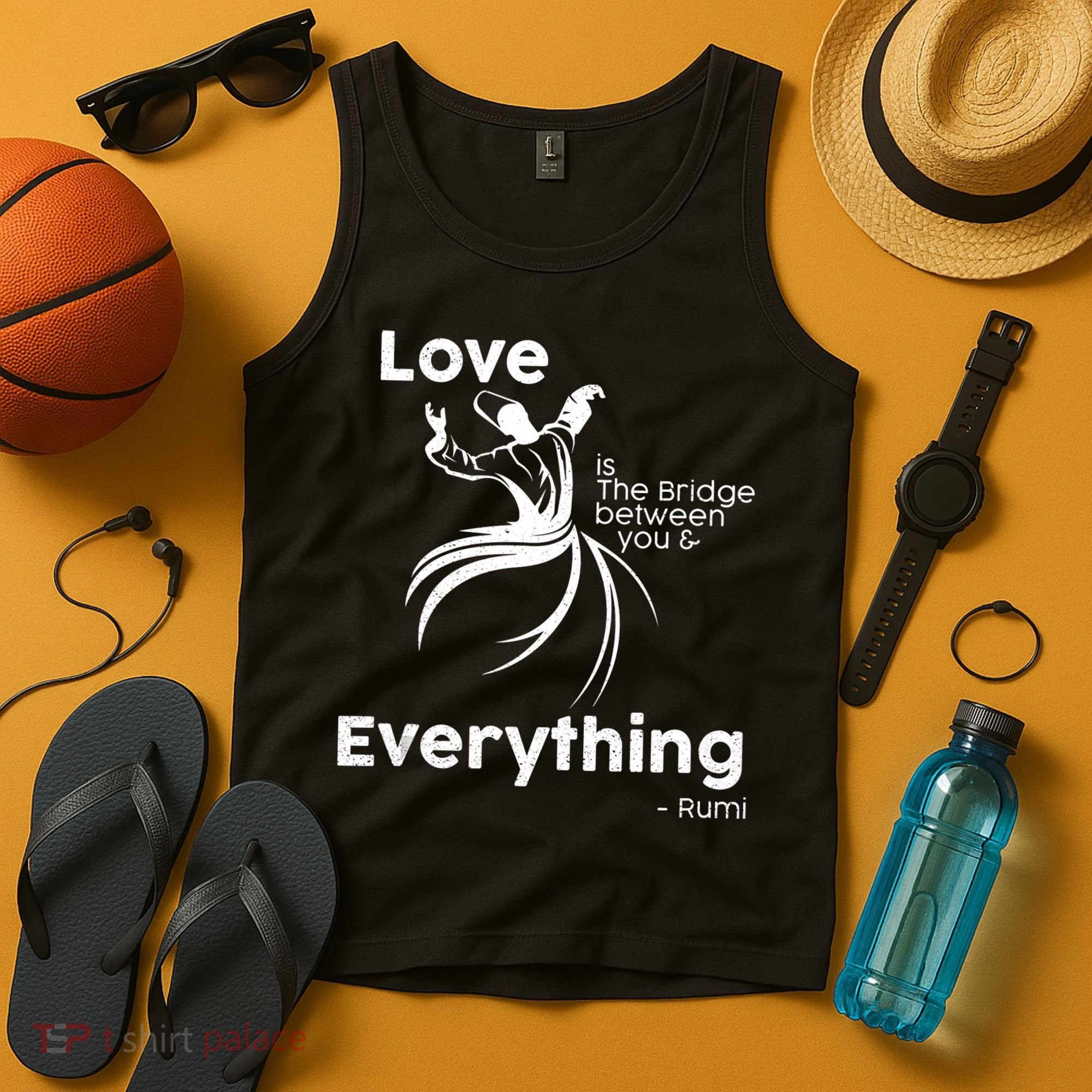 Love Is The Bridge Between You And Everything. Rumi Quote Tank Top