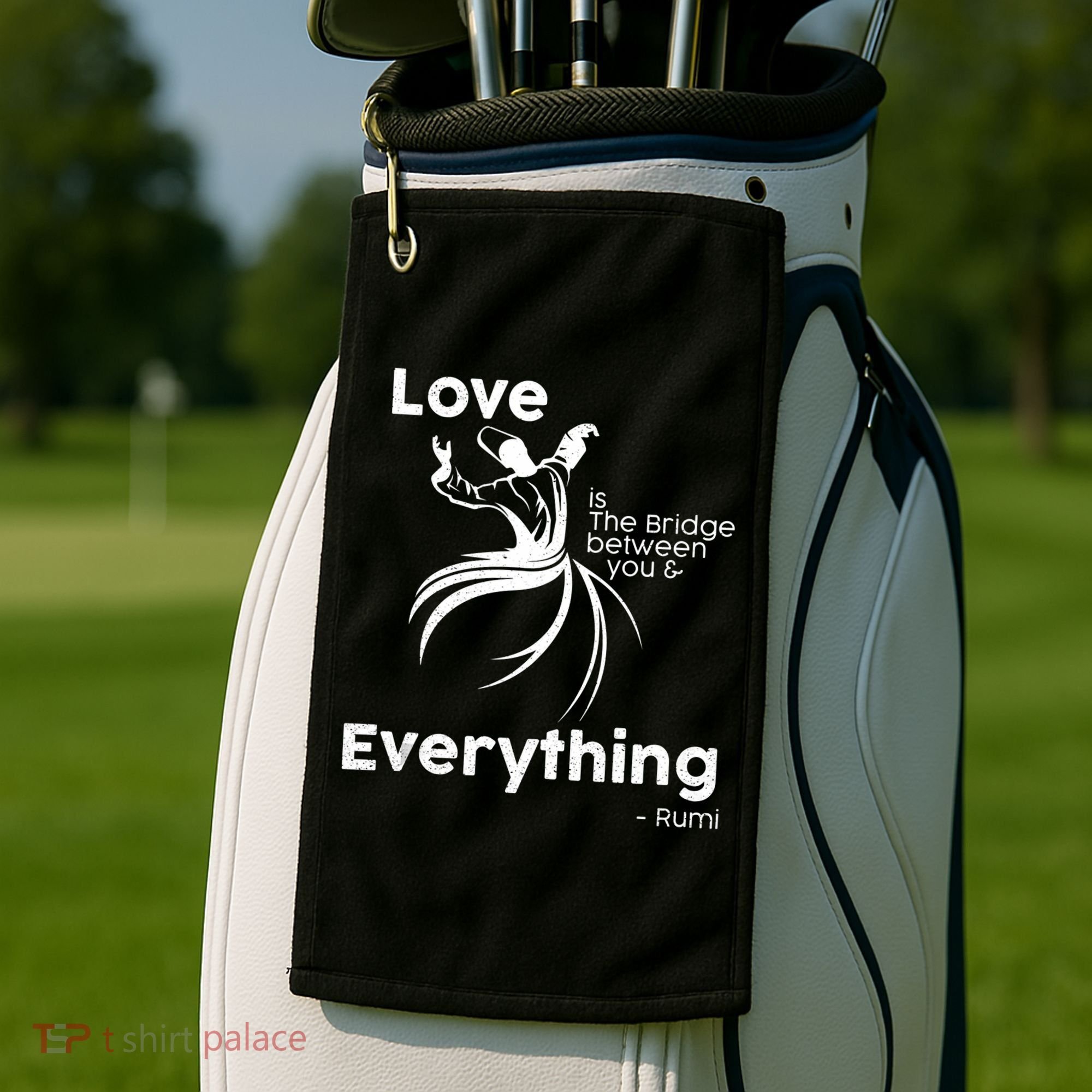 Love Is The Bridge Between You And Everything. Rumi Quote Golf Towel