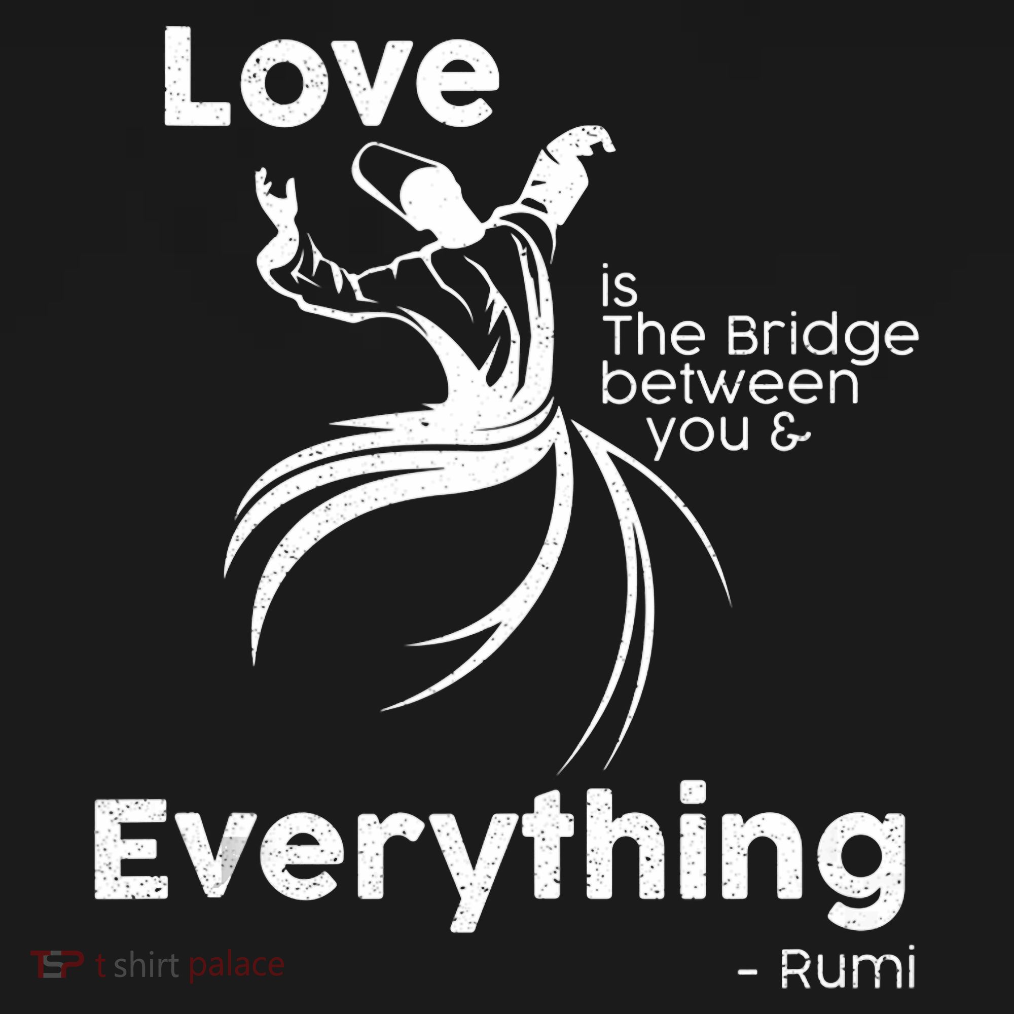 Love Is The Bridge Between You And Everything. Rumi Quote Visor