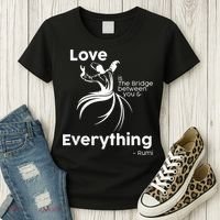 Love Is The Bridge Between You And Everything. Rumi Quote Women's T-Shirt thumb 3