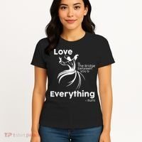 Love Is The Bridge Between You And Everything. Rumi Quote Women's T-Shirt thumb 4