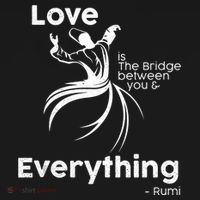 Love Is The Bridge Between You And Everything. Rumi Quote Women's T-Shirt thumb 6