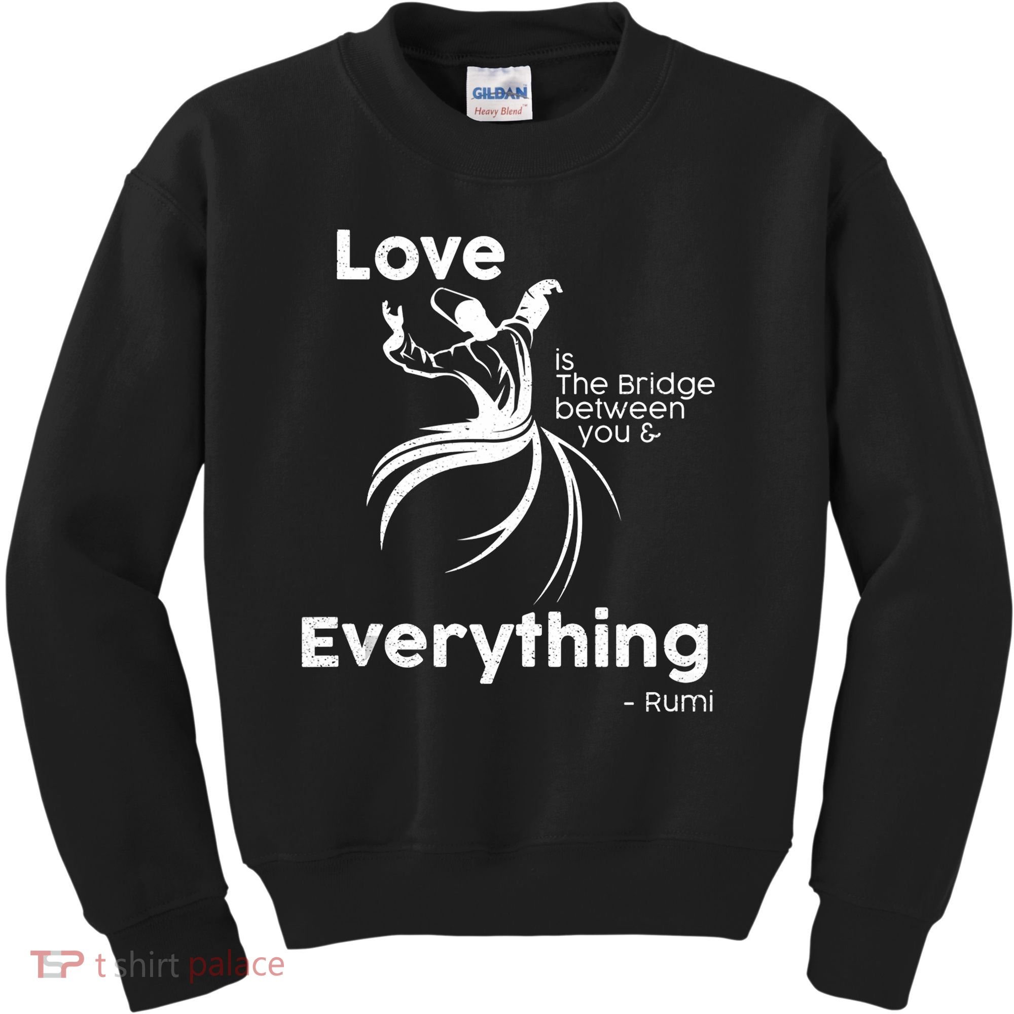 Love Is The Bridge Between You And Everything. Rumi Quote Kids Sweatshirt