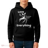 Love Is The Bridge Between You And Everything. Rumi Quote Kids Hoodie thumb 4