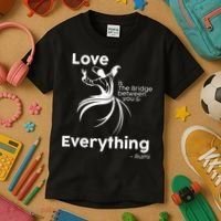 Love Is The Bridge Between You And Everything. Rumi Quote Kids T-Shirt thumb 3
