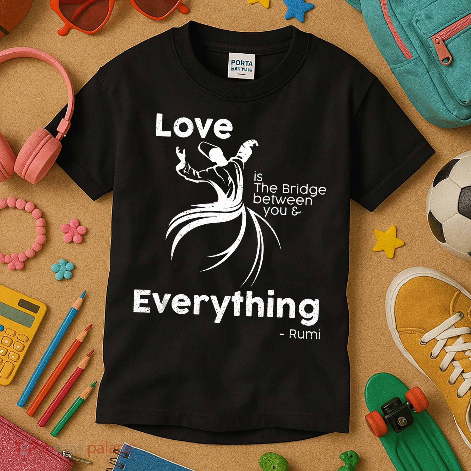 Love Is The Bridge Between You And Everything. Rumi Quote Kids T-Shirt