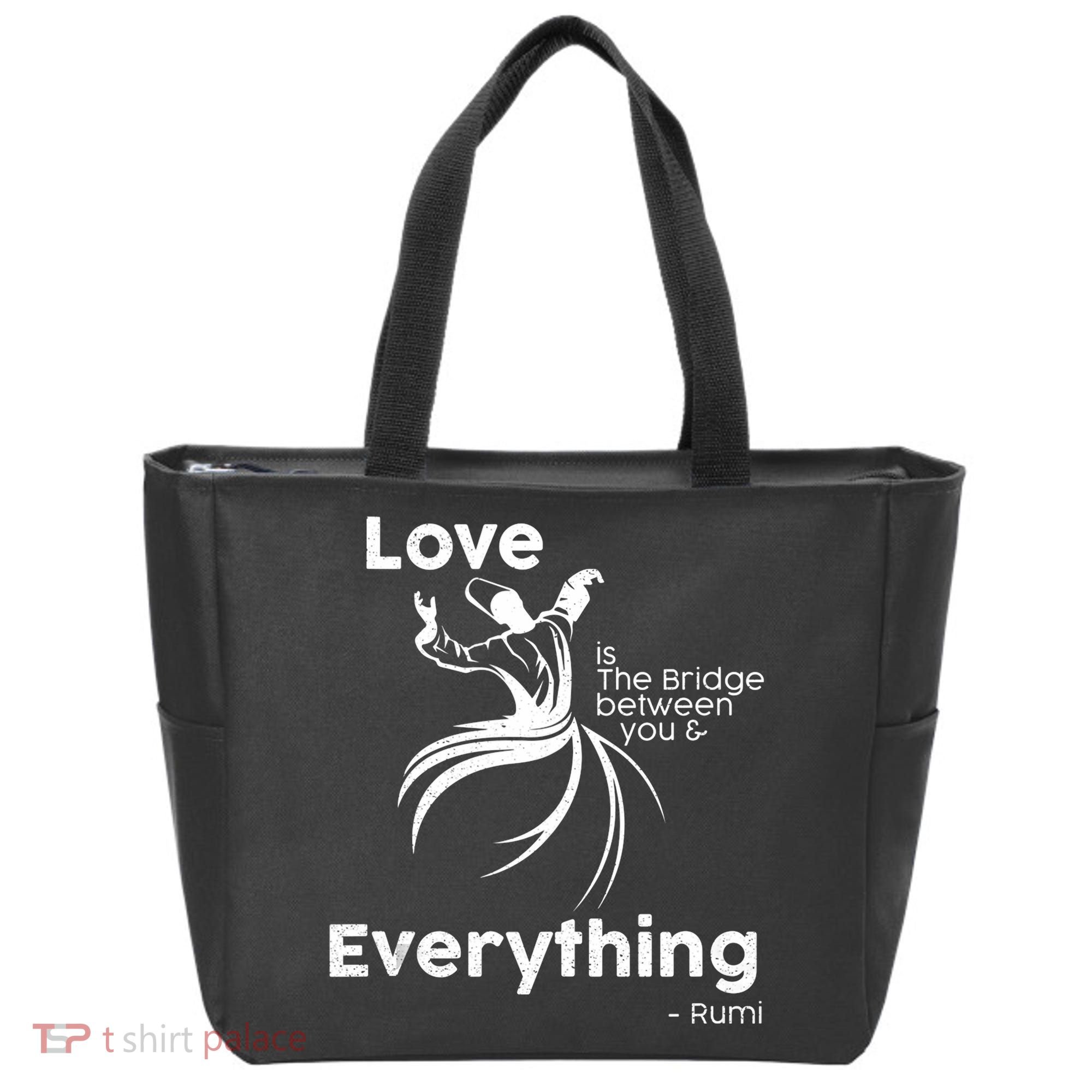 Love Is The Bridge Between You And Everything. Rumi Quote Tote Bag