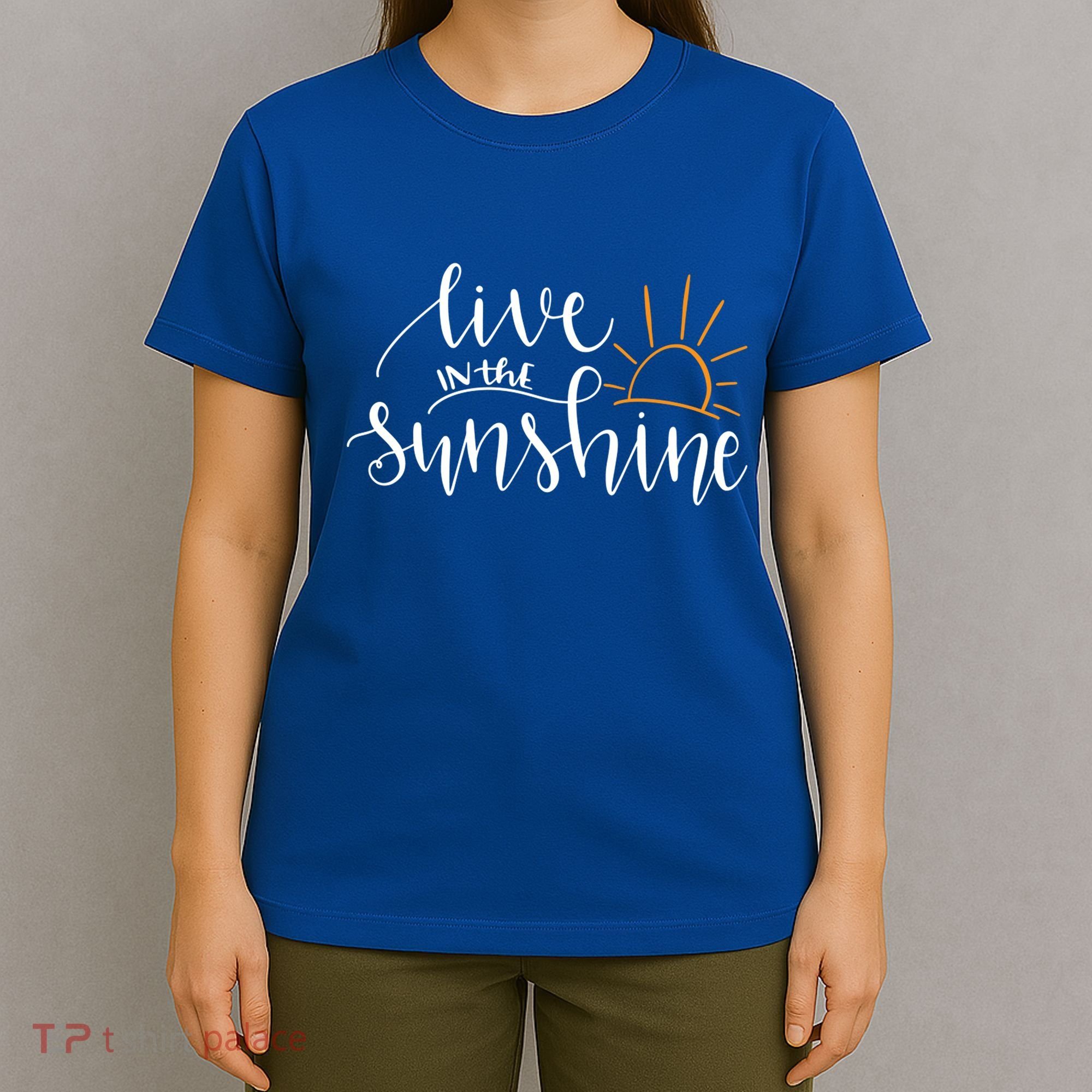 Live In The Sunshine T-Shirt