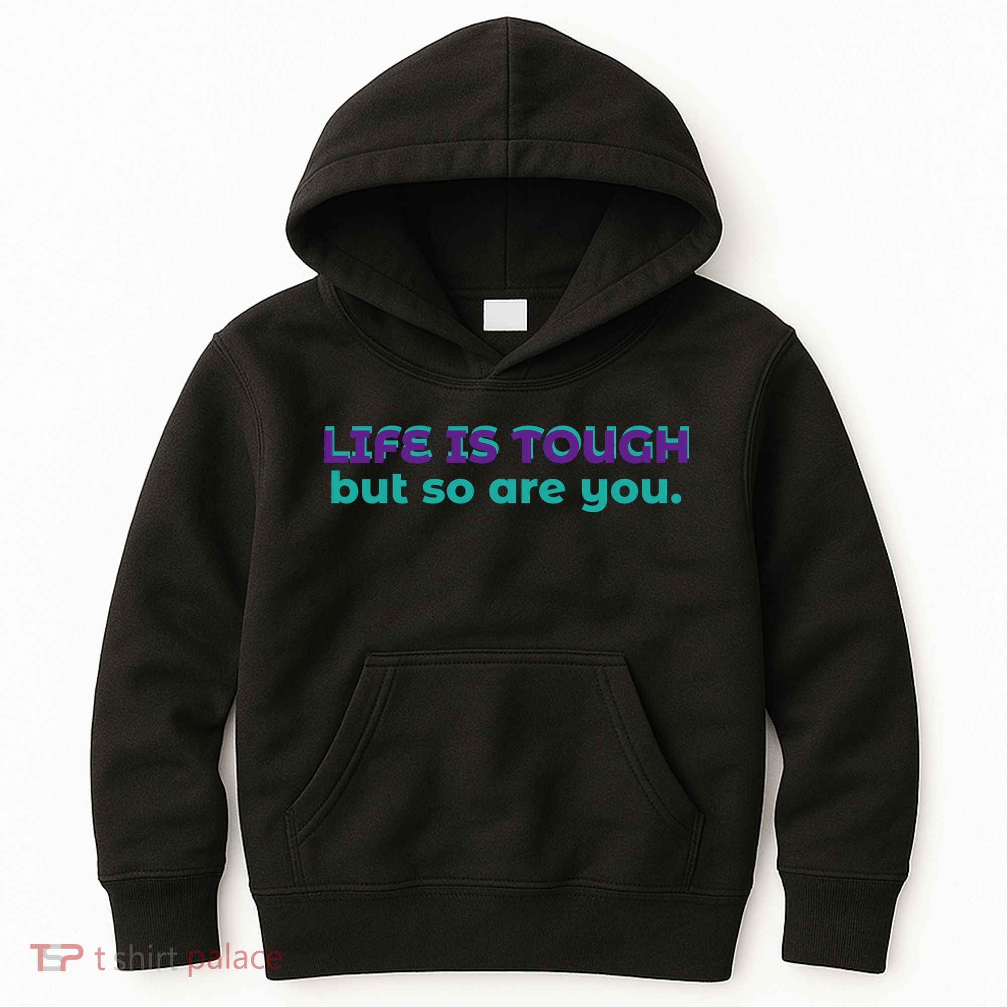 Life Is Tough But So Are You Kids Hoodie