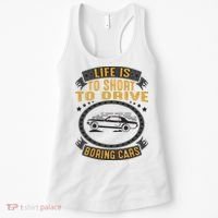 Life Is Too Short To Drive Boring Cars Funny Car Quote Women's Tank Top thumb 0