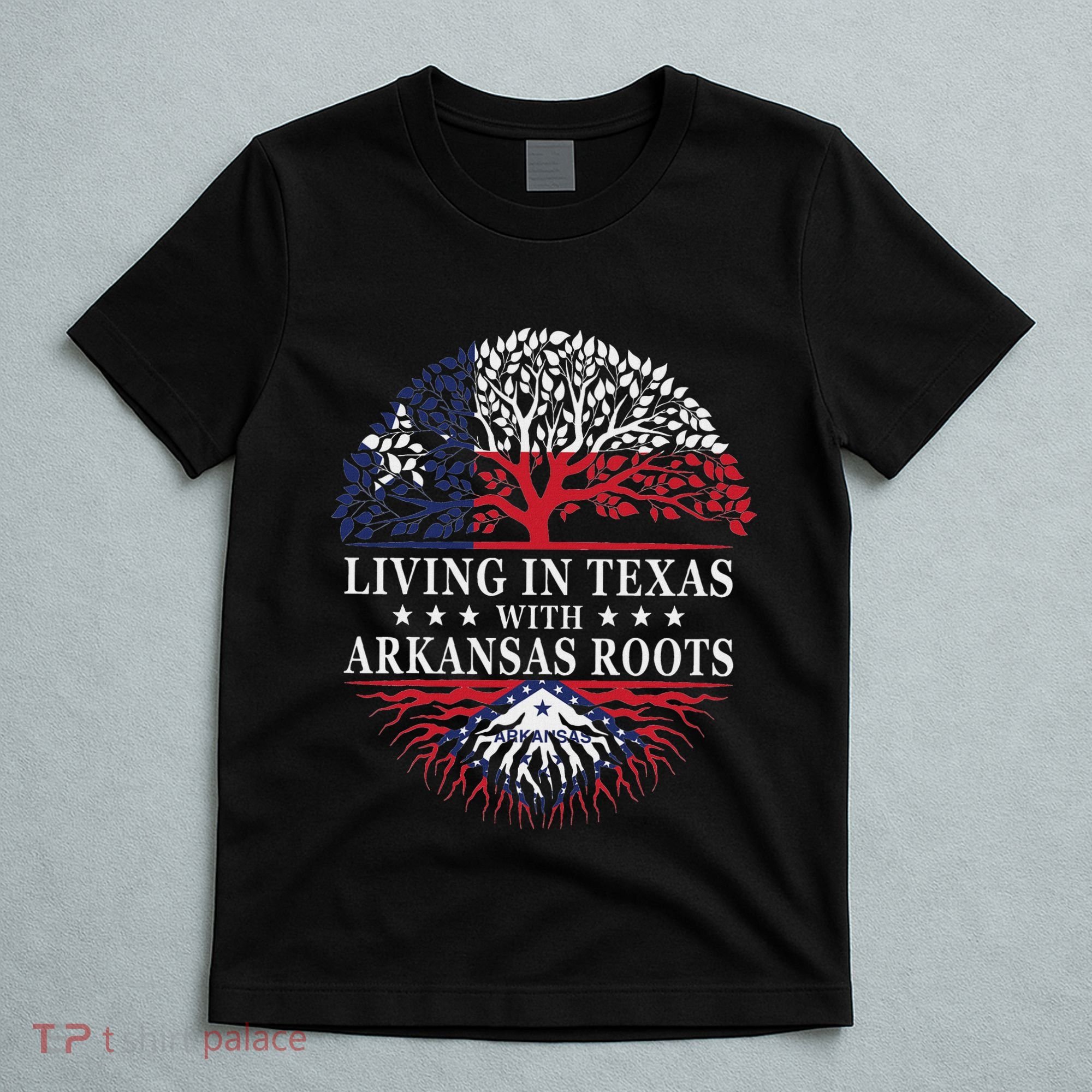Living In Texas With Arkansas Roots T-Shirt
