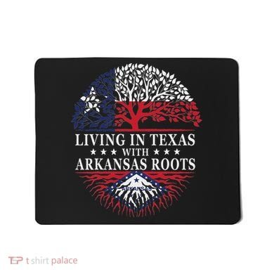 Living In Texas With Arkansas Roots Mousepad