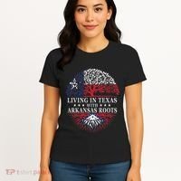 Living In Texas With Arkansas Roots Women's T-Shirt thumb 4