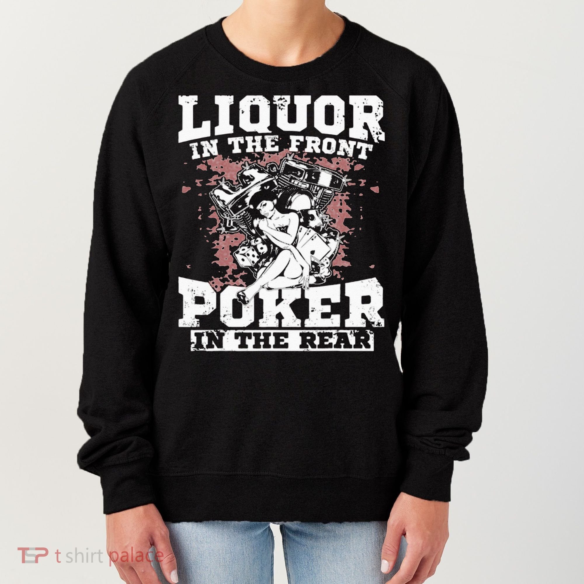 Liquor In The Front Poker In The Rear Awesome Racing Women's Sweatshirt