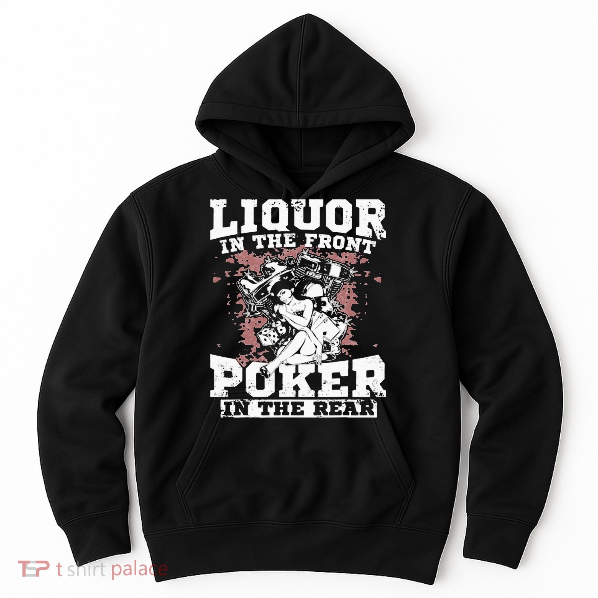 Liquor In The Front Poker In The Rear Awesome Racing Hoodie