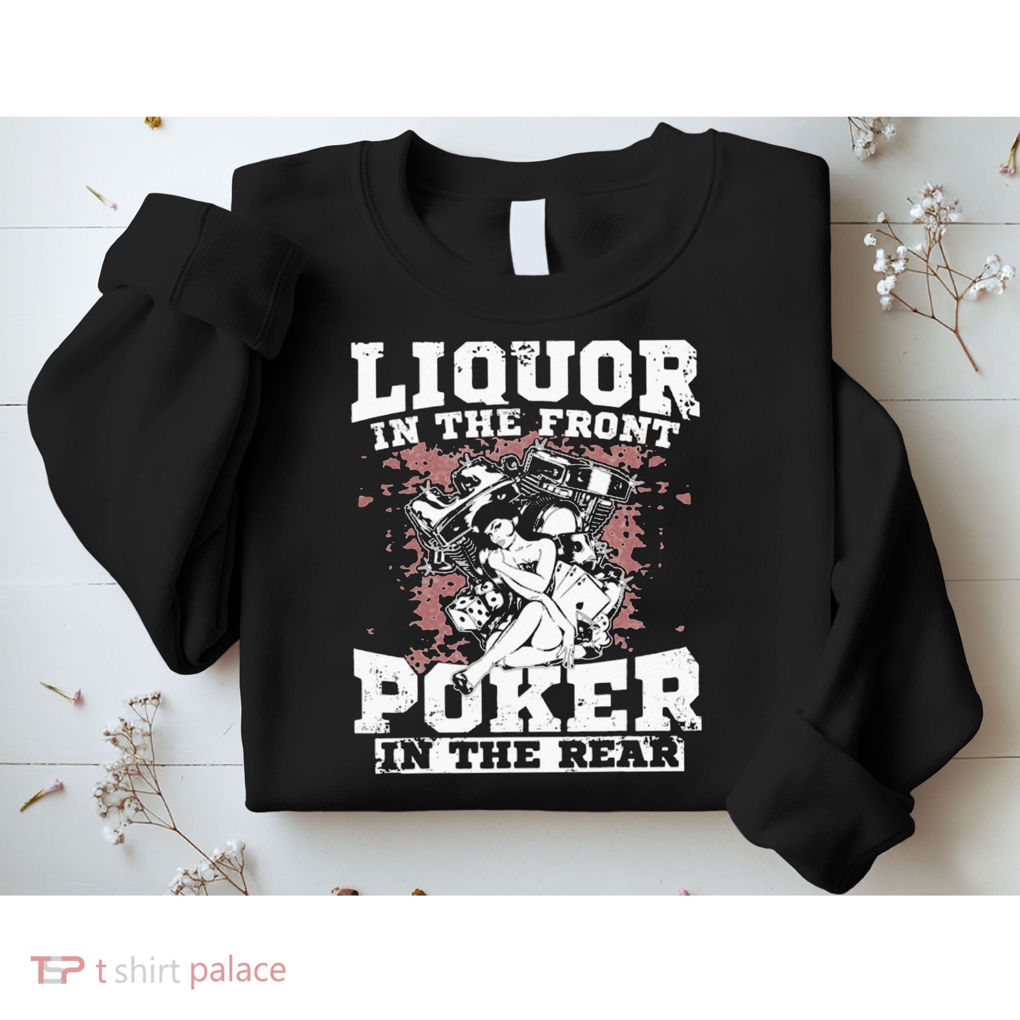 Liquor In The Front Poker In The Rear Awesome Racing Sweatshirt