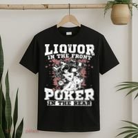 Liquor In The Front Poker In The Rear Awesome Racing T-Shirt thumb 2