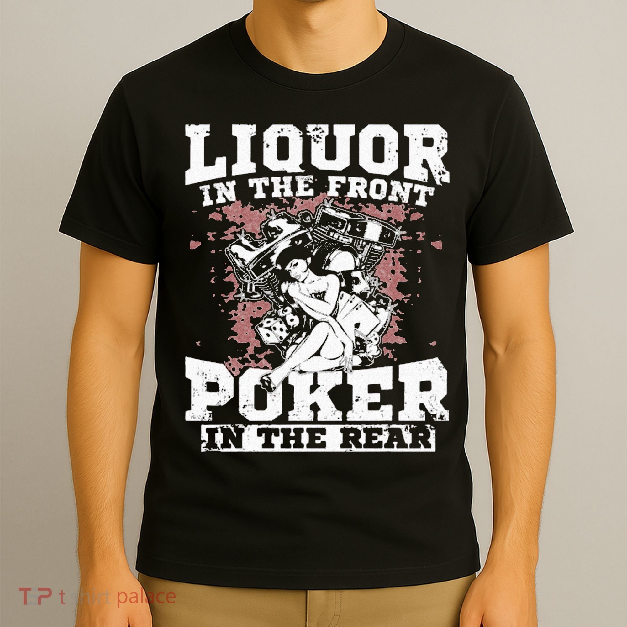 Liquor In The Front Poker In The Rear Awesome Racing T-Shirt