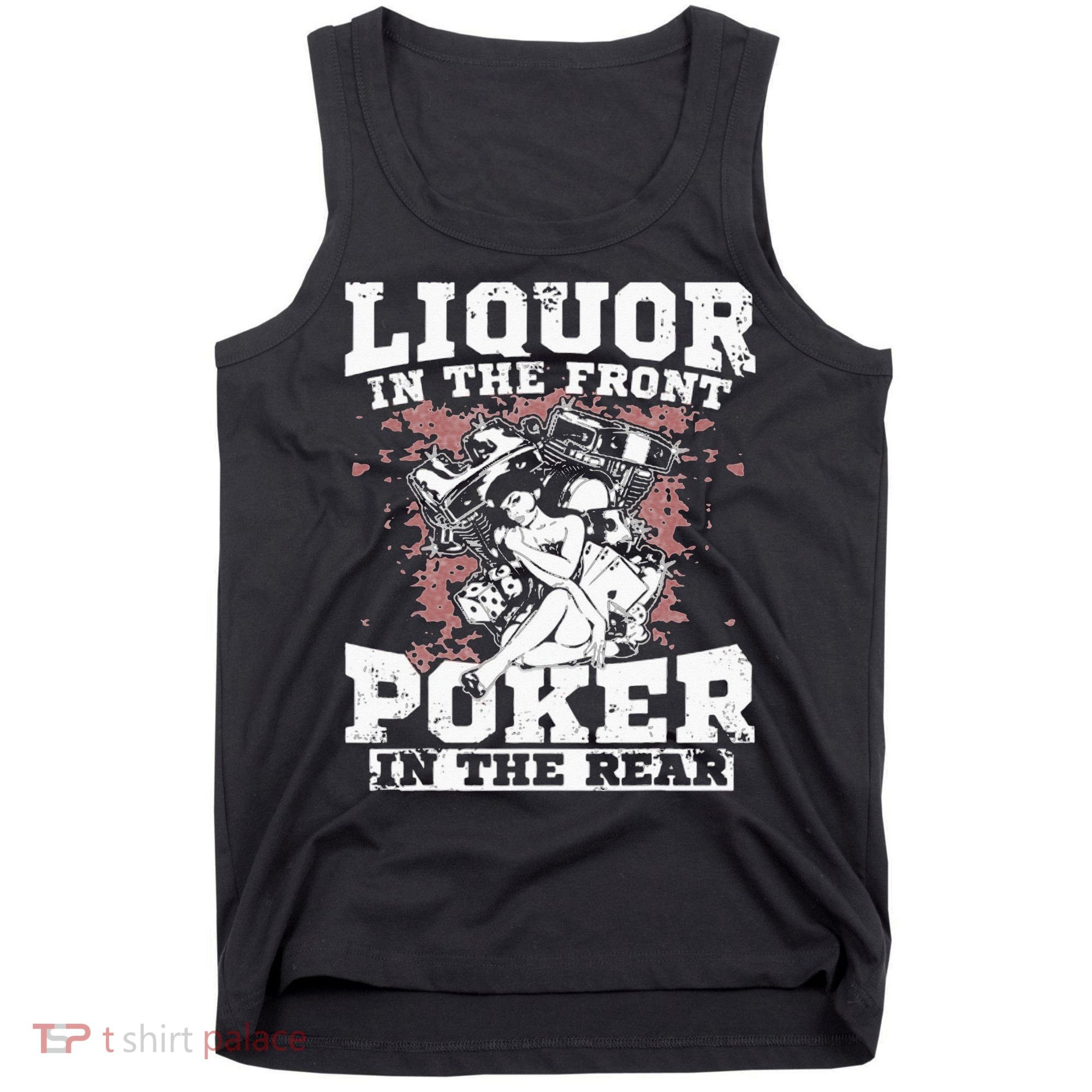 Liquor In The Front Poker In The Rear Awesome Racing Tank Top