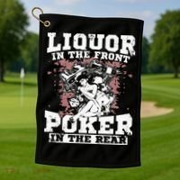Liquor In The Front Poker In The Rear Awesome Racing Golf Towel thumb 1