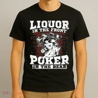 Liquor In The Front Poker In The Rear Awesome T-Shirt thumb 3