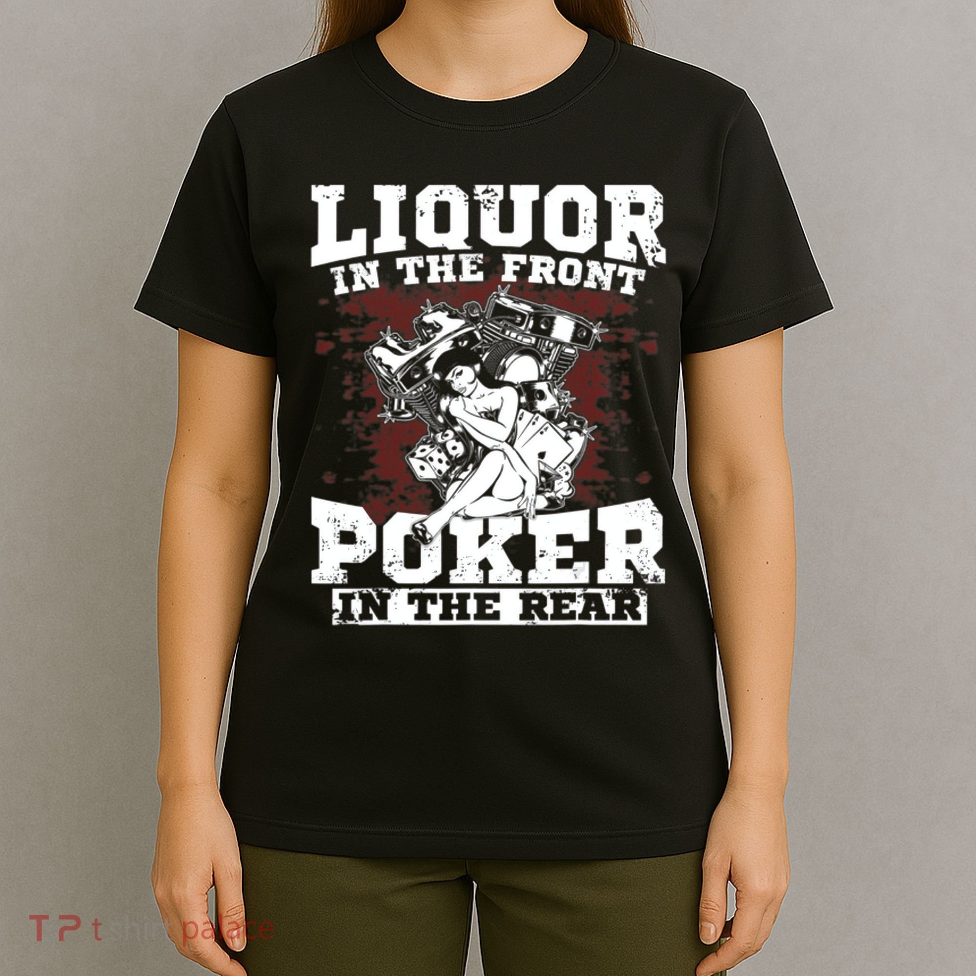 Liquor In The Front Poker In The Rear Awesome T-Shirt