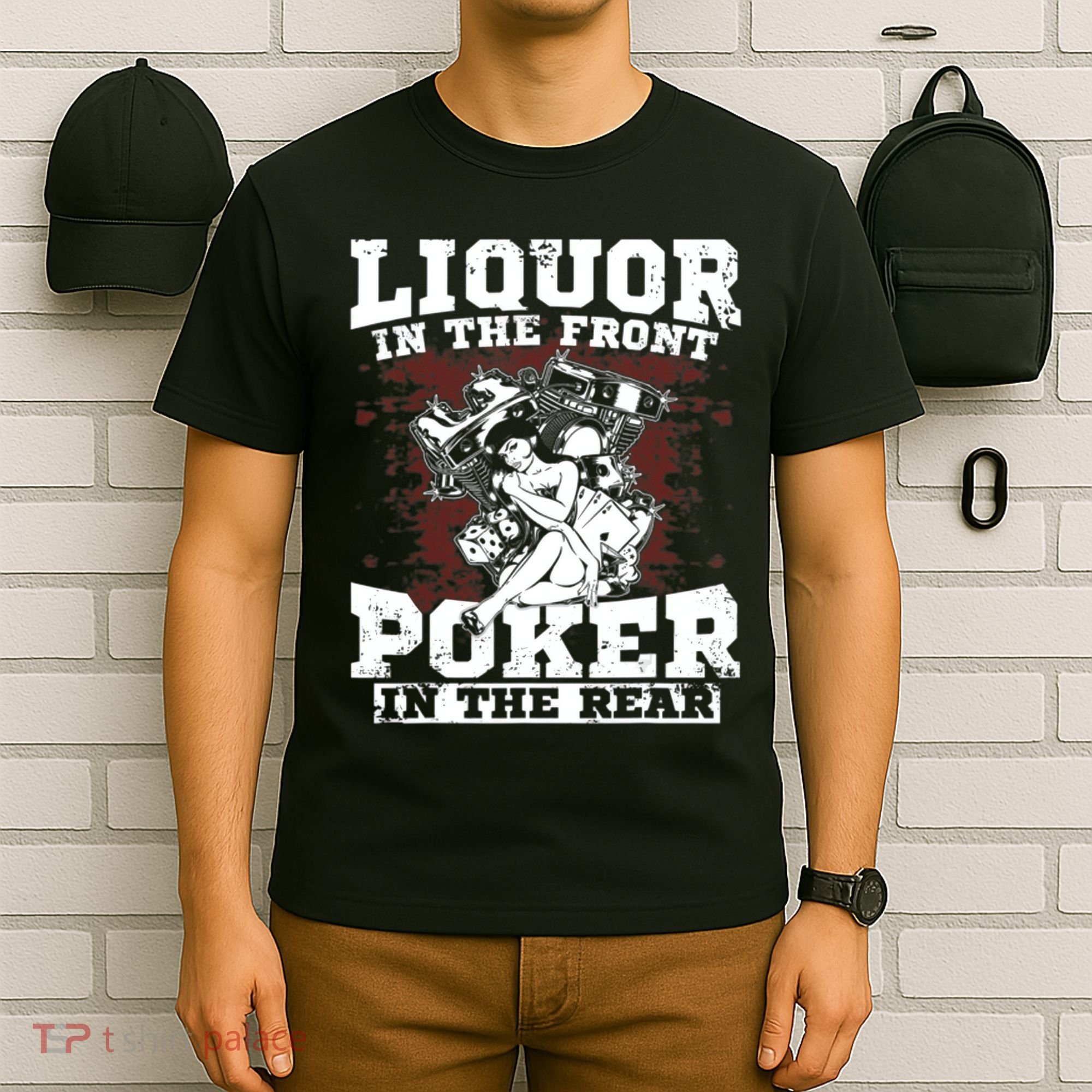 Liquor In The Front Poker In The Rear Awesome T-Shirt