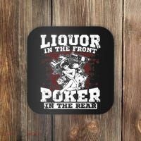 Liquor In The Front Poker In The Rear Awesome Coaster thumb 0