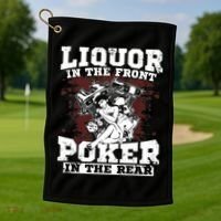 Liquor In The Front Poker In The Rear Awesome Golf Towel thumb 1