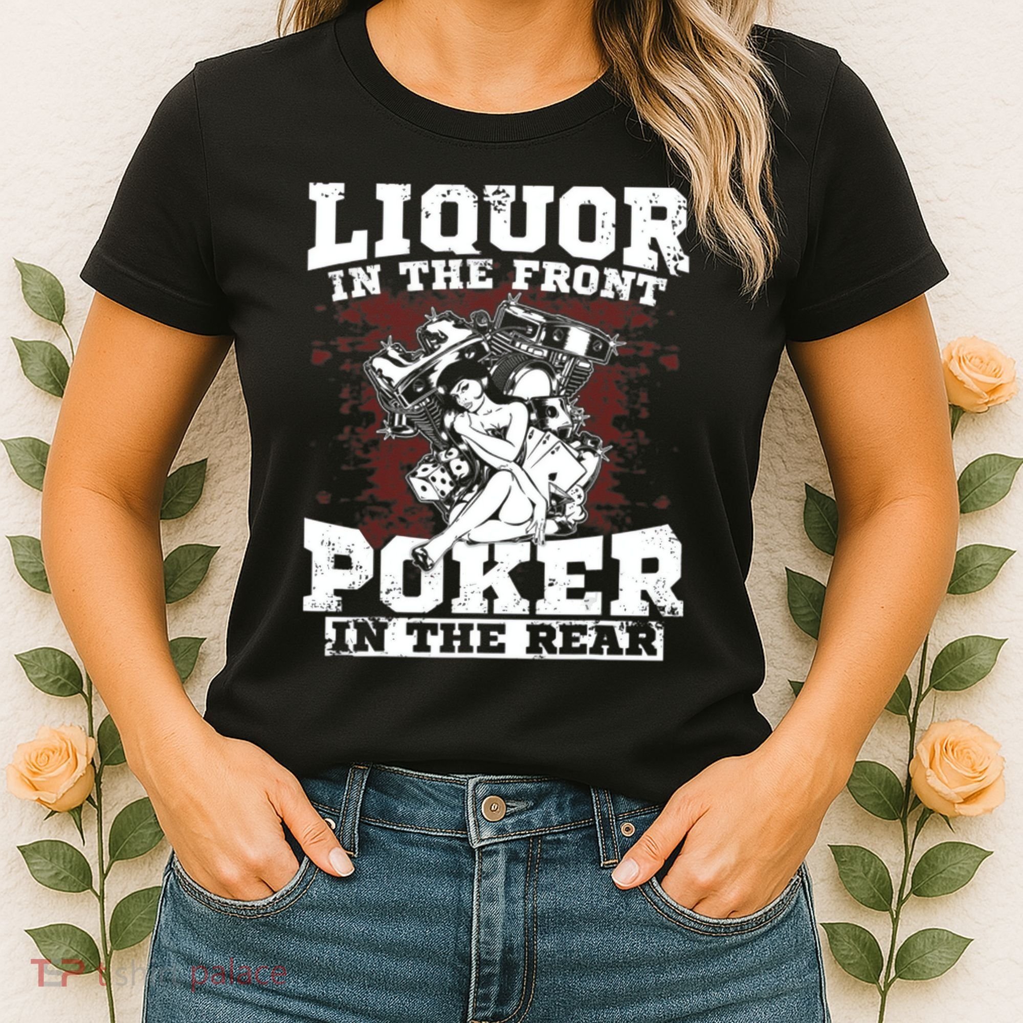 Liquor In The Front Poker In The Rear Awesome Women's T-Shirt