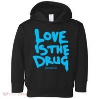 Love Is The Drug Just Say Yes Toddler Hoodie thumb 0