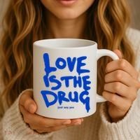 Love Is The Drug Just Say Yes Coffee Mug thumb 3