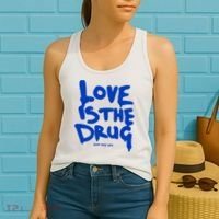 Love Is The Drug Just Say Yes Women's Tank Top thumb 2