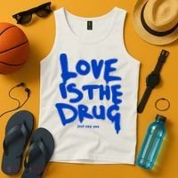 Love Is The Drug Just Say Yes Tank Top thumb 4