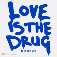 Love Is The Drug Just Say Yes Kids Sweatshirt thumb 2