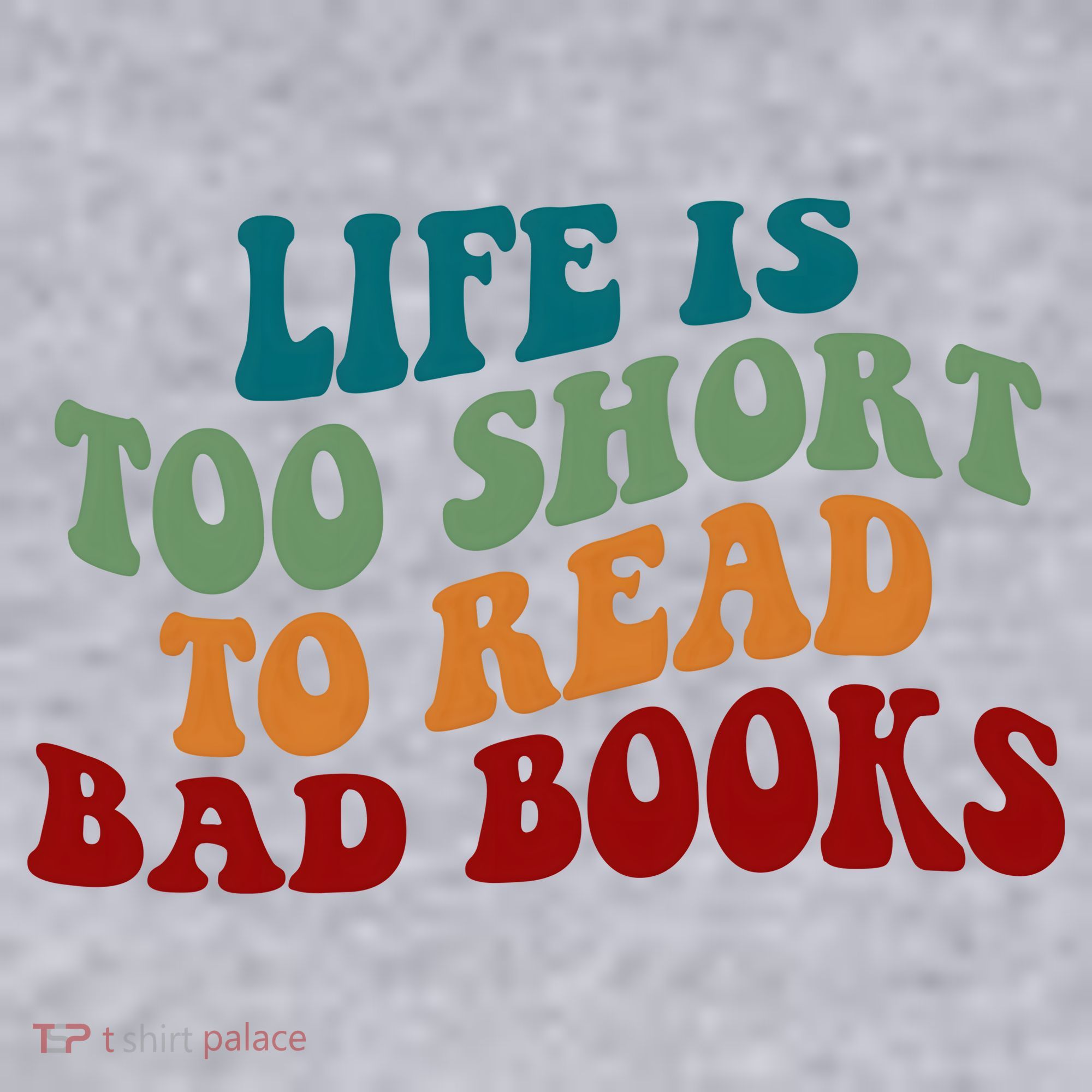Life Is Too Short To Read Bad Books Women's Sweatshirt