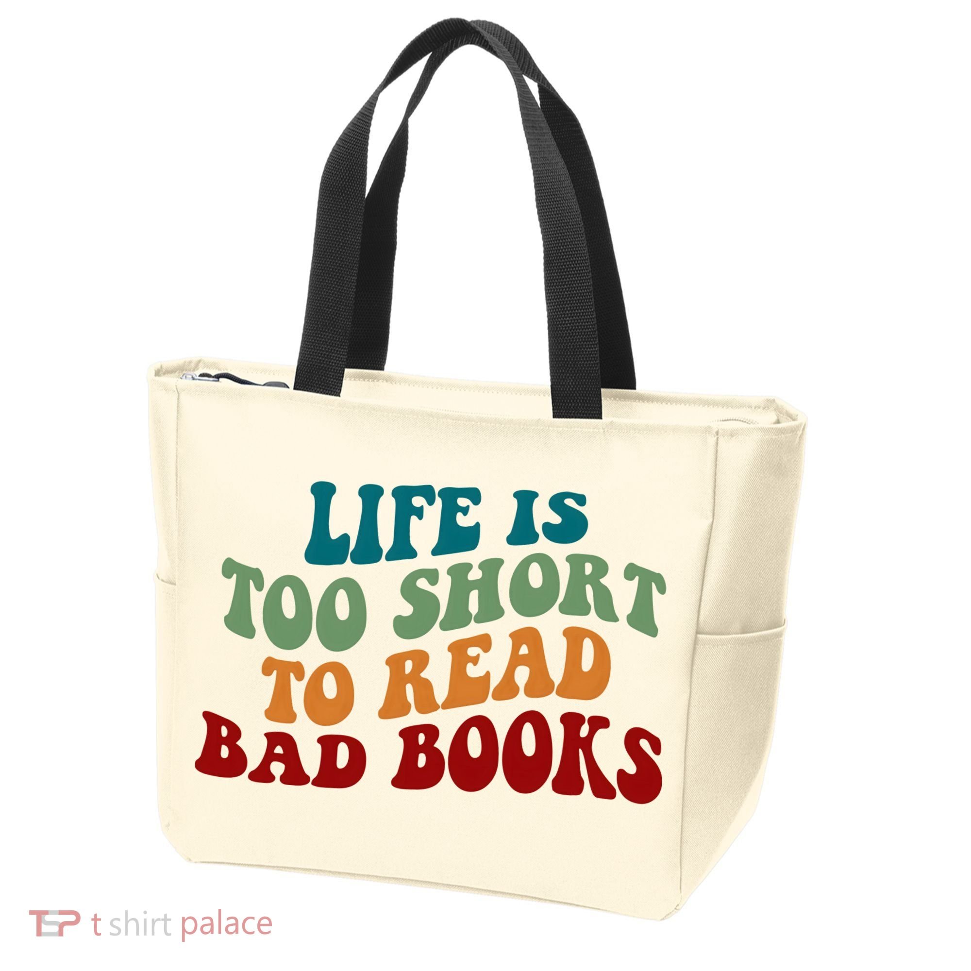 Life Is Too Short To Read Bad Books Tote Bag