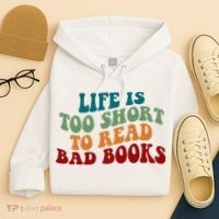 Life Is Too Short To Read Bad Books Hoodie thumb 4
