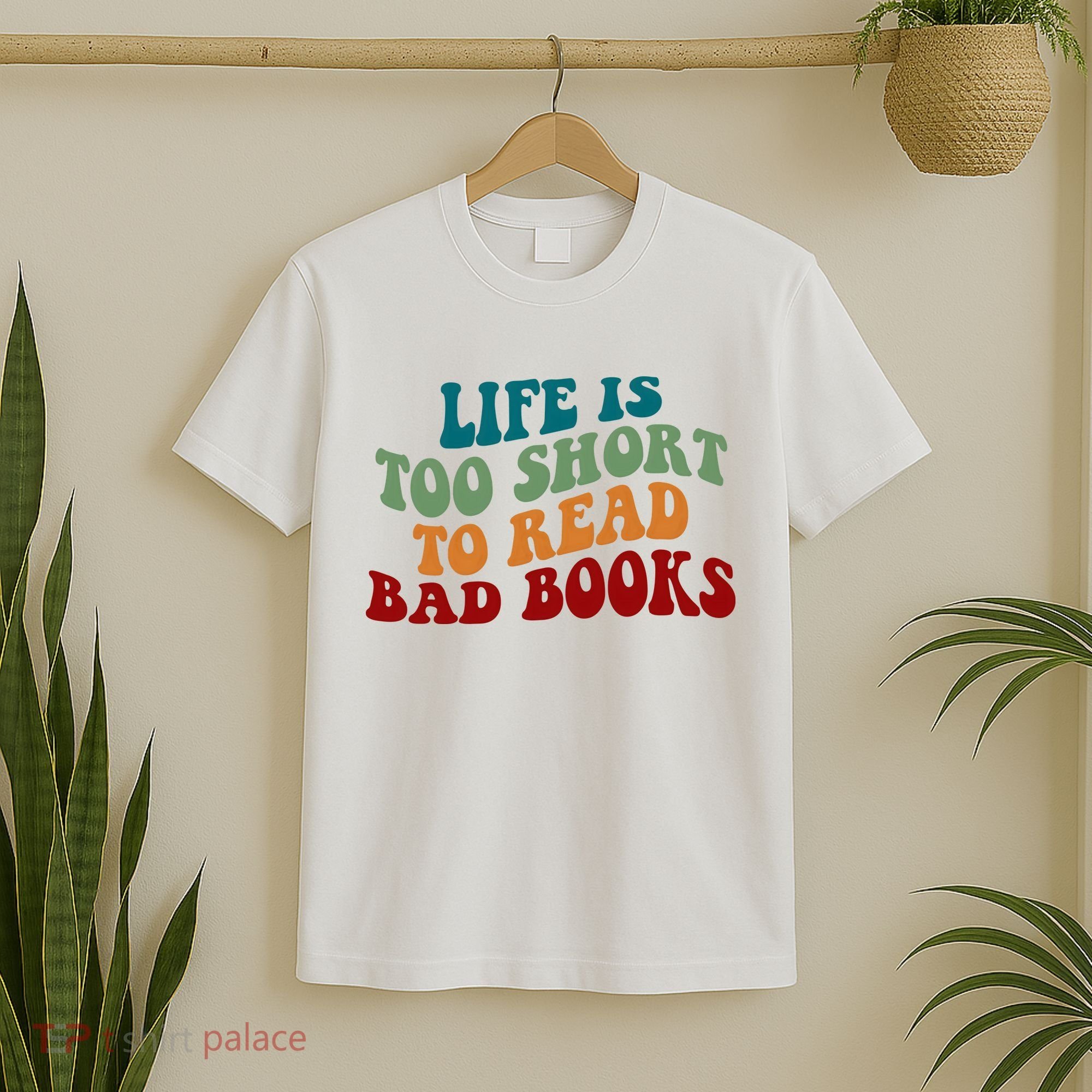 Life Is Too Short To Read Bad Books T-Shirt