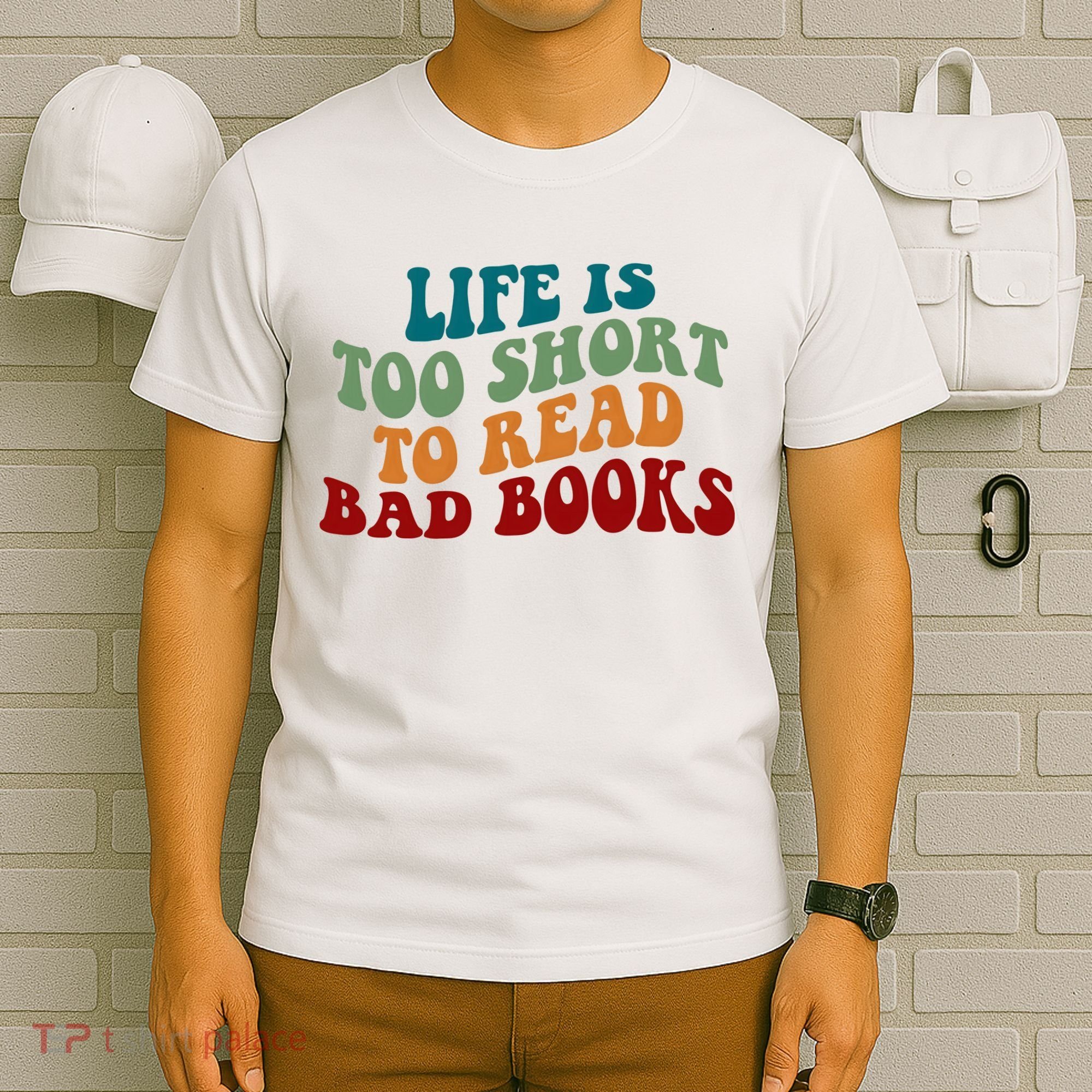 Life Is Too Short To Read Bad Books T-Shirt