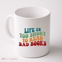 Life Is Too Short To Read Bad Books Coffee Mug thumb 0