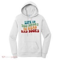 Life Is Too Short To Read Bad Books Women's Hoodie thumb 0