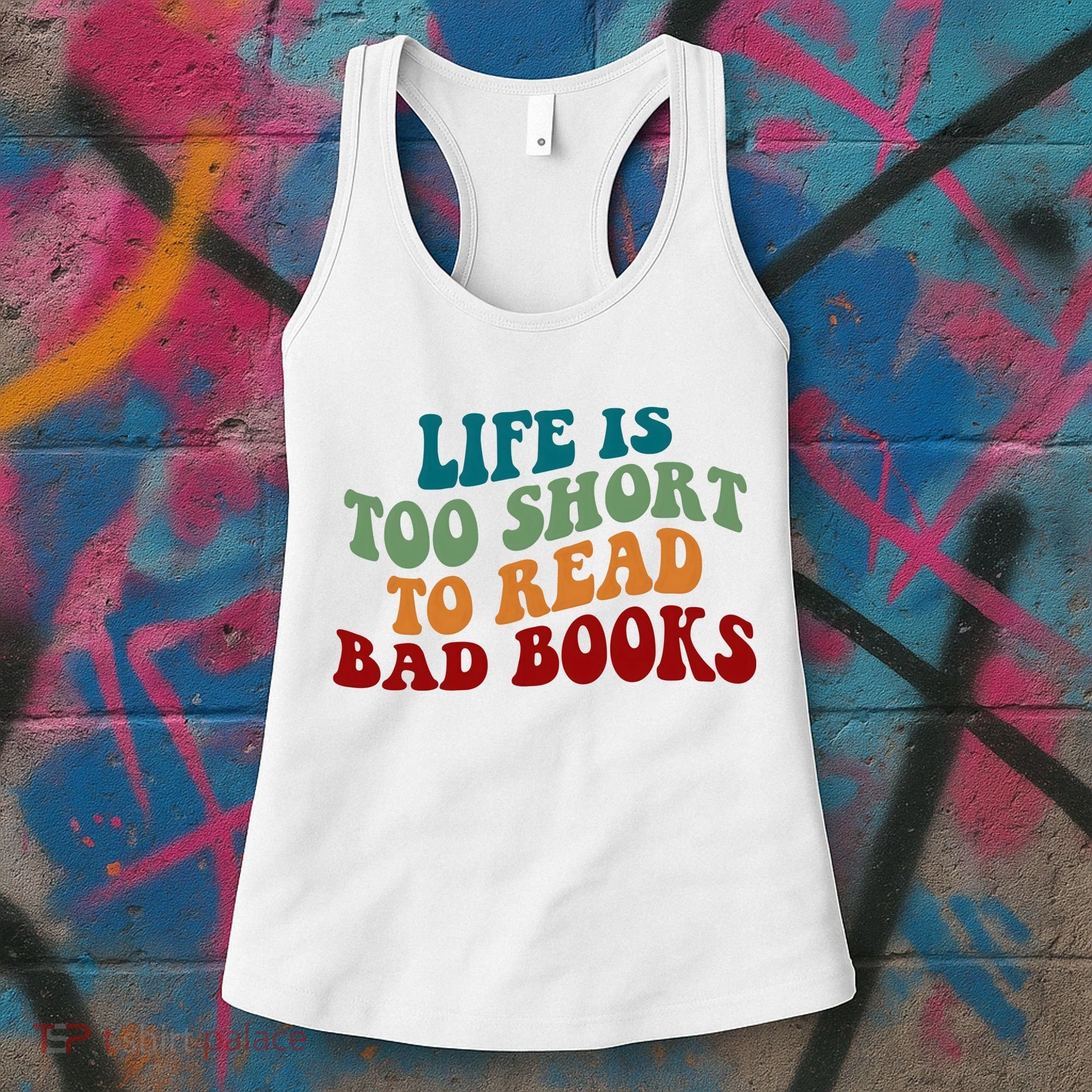 Life Is Too Short To Read Bad Books Women's Tank Top