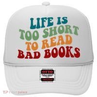 Life Is Too Short To Read Bad Books Hat thumb 0