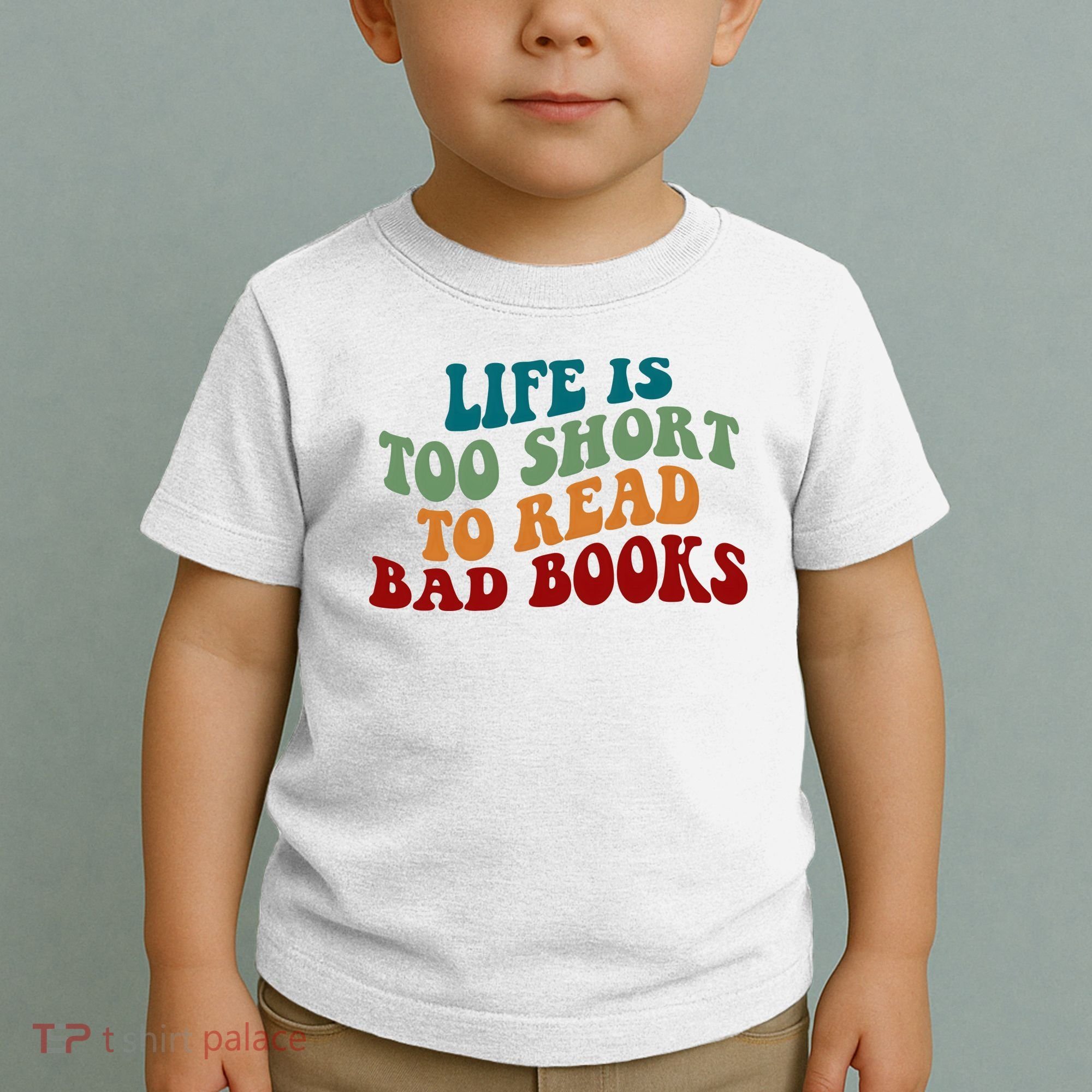 Life Is Too Short To Read Bad Books Toddler T-Shirt