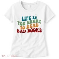Life Is Too Short To Read Bad Books Women's T-Shirt thumb 0