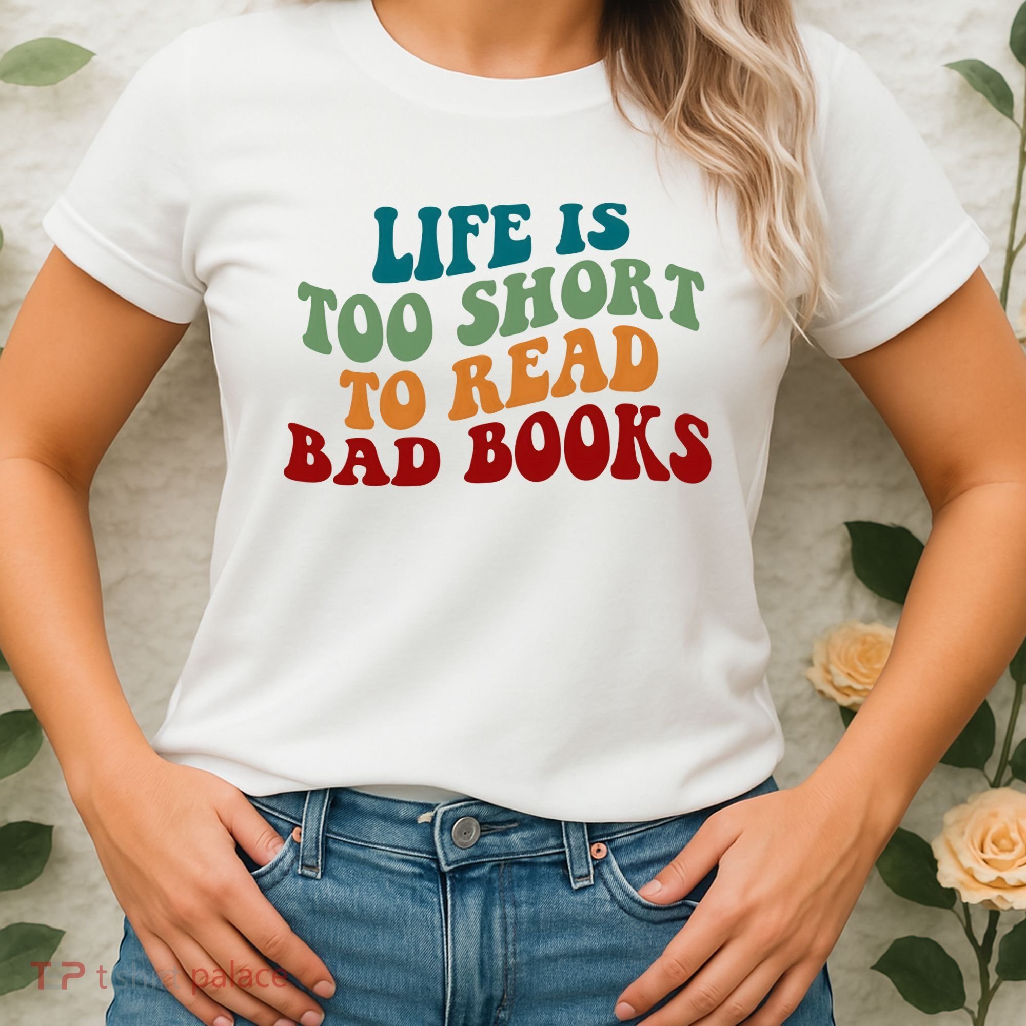 Life Is Too Short To Read Bad Books Women's T-Shirt